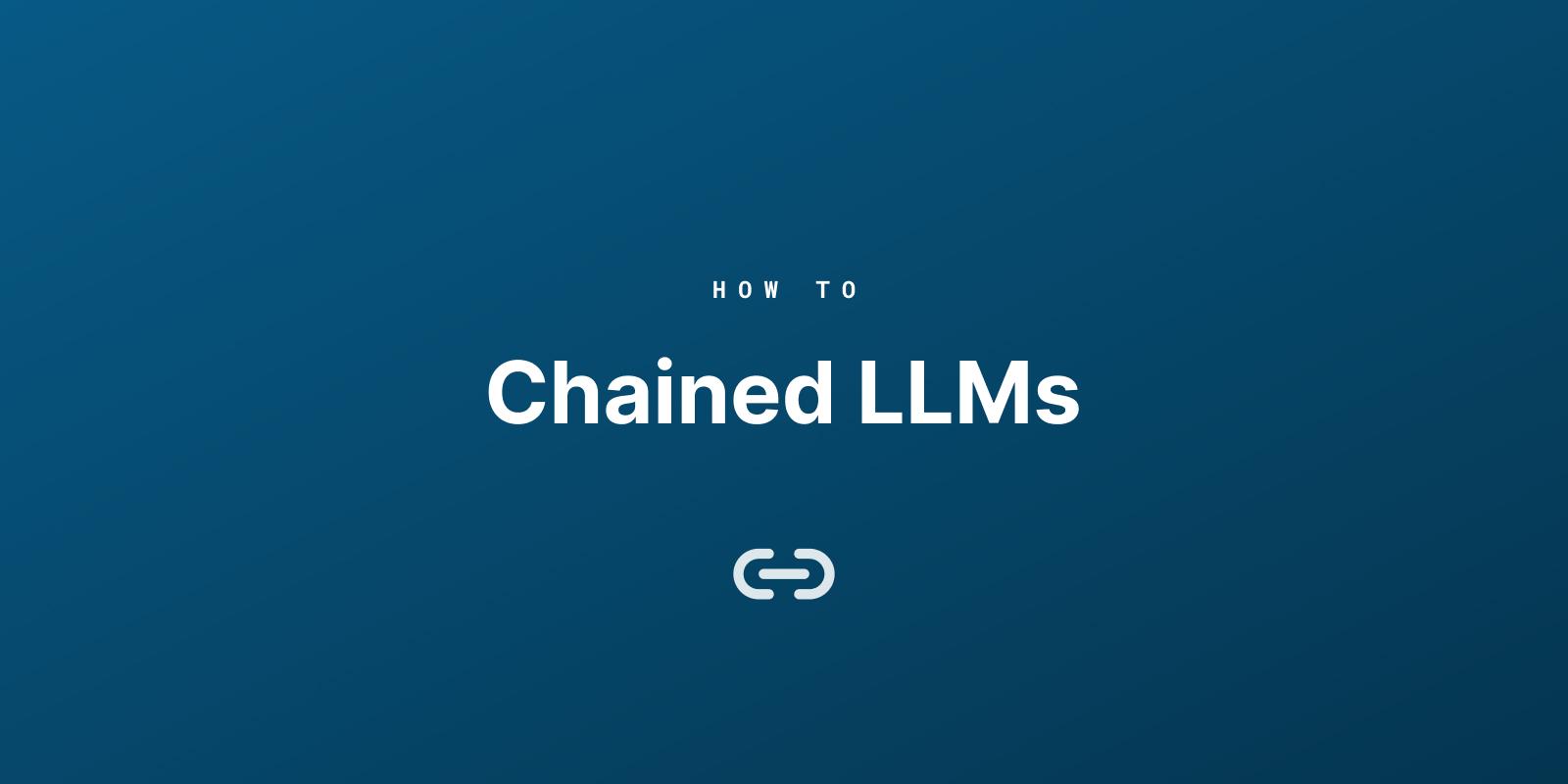 Featured image for Running chained LLMs with TypeScript in production blog post